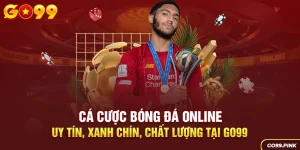 Cá cược bóng đá online uy tín, xanh chín, chất lượng tại GO99