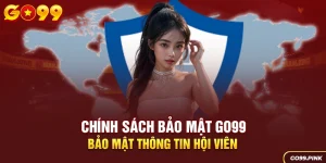 Chính sách bảo mật GO99 - Bảo mật thông tin hội viên